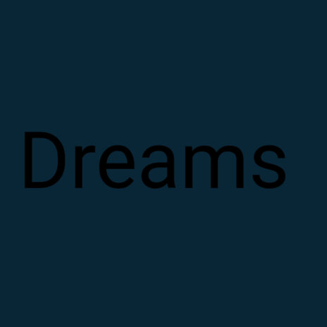 Dreams | Boomplay Music