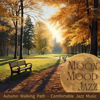 Autumn Walking Path-Comfortable Jazz Music