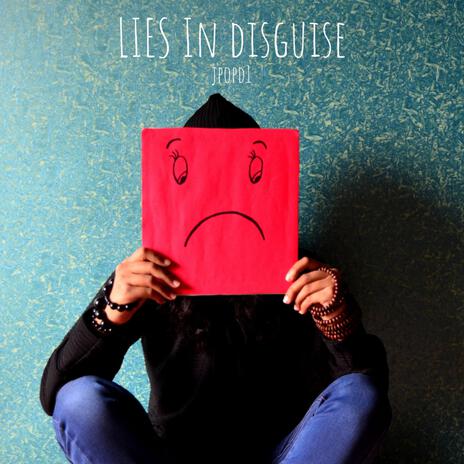 LIES IN DISGUISE | Boomplay Music