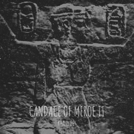 Candace of Meroe II | Boomplay Music