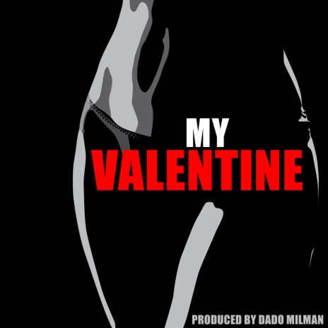 My Valentine | Boomplay Music