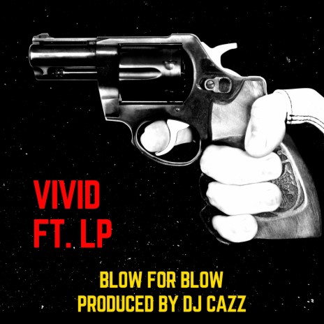 Blow for Blow ft. Lyrically Poetic