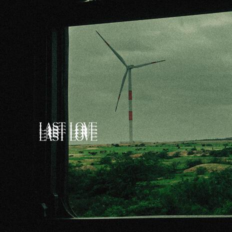 Last Love | Boomplay Music