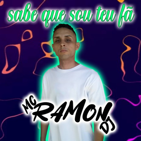 Sabe Que Sou Teu Fã | Boomplay Music