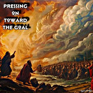 Pressing On Toward the Goal