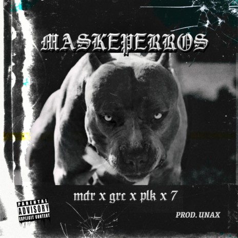 Maskeperros ft. Grc & Plk & 7 | Boomplay Music