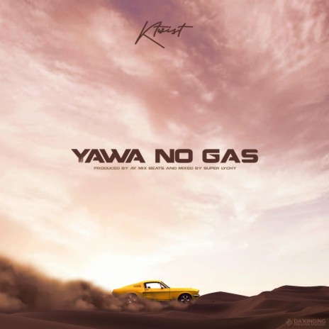 YAWA NO GAS | Boomplay Music