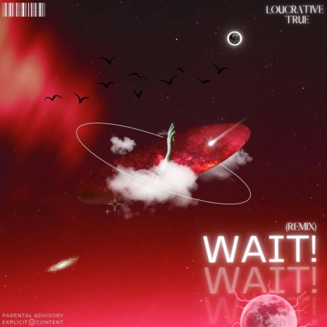 wait! (Remix) ft. Caleb True | Boomplay Music