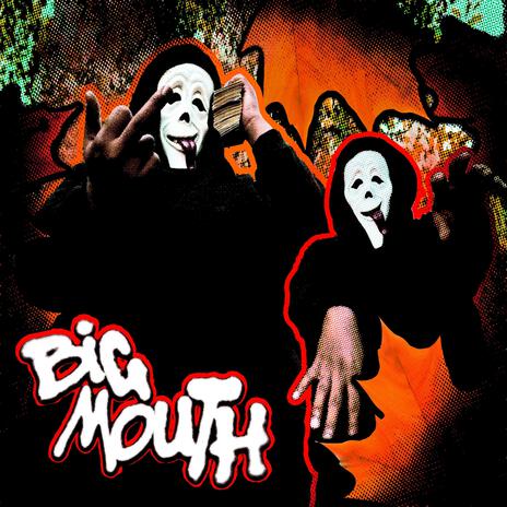 BIG MOUTH | Boomplay Music