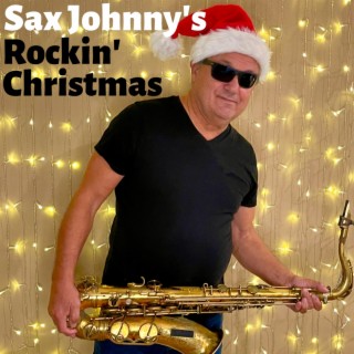 Sax Johnny's Rockin' Christmas