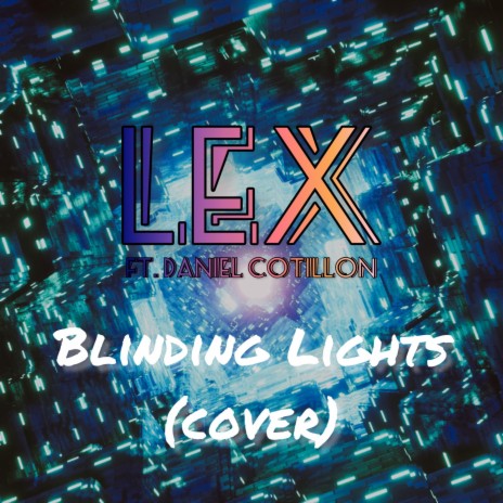 Blinding Lights ft. Daniel Cotillon | Boomplay Music