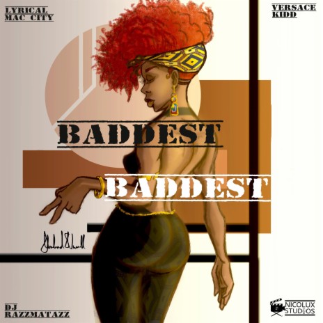 Baddest, Baddest ft. VersAceKidd & DJ. RazzMatazz | Boomplay Music