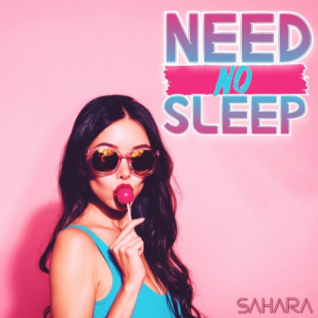 Need No Sleep | Boomplay Music