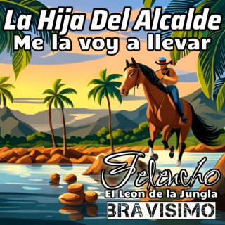 La hija del Alcalde me la voy a llevar