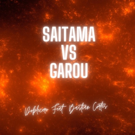 Saitama vs Garou ft. Bastián Cortés | Boomplay Music