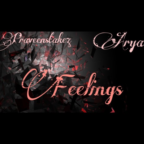 Feelings ft. Arya | Boomplay Music