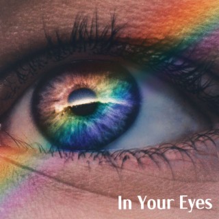 In Your Eyes