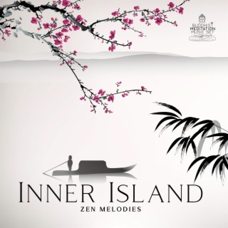Inner Island: Zen Melodies for Meditation & Yoga, Buddha's Deep Relax, State of Pure Love