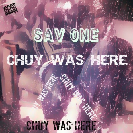 Chuy Was Here | Boomplay Music