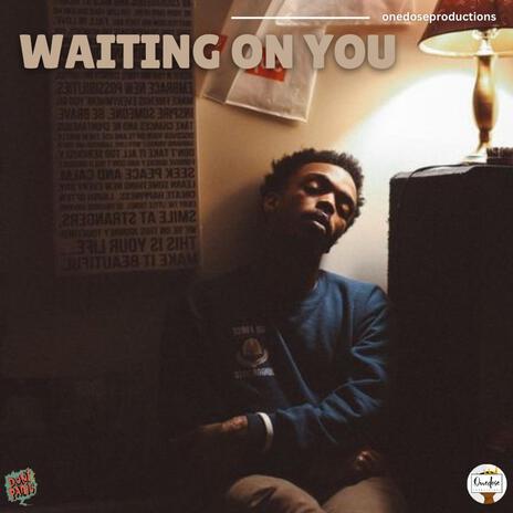 waitng on you | Boomplay Music