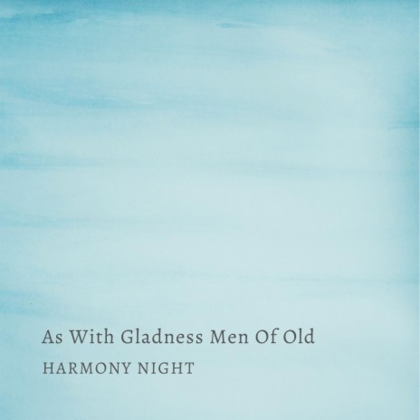 As With Gladness Men Of Old | Boomplay Music