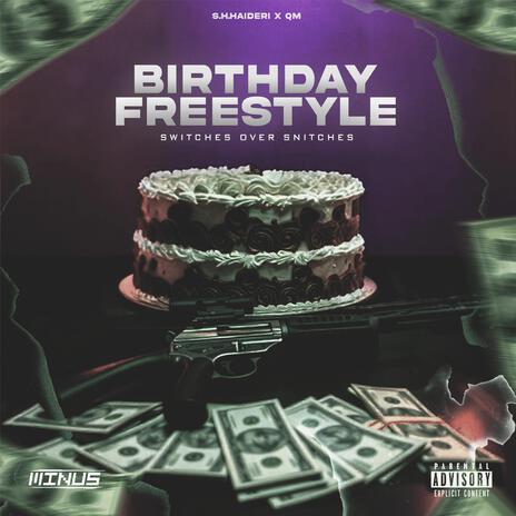 Birthday Freestyle // Switches Over Snitches ft. QM | Boomplay Music