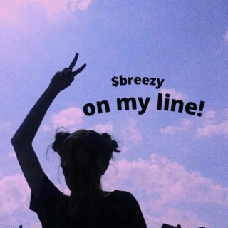 On My Line!