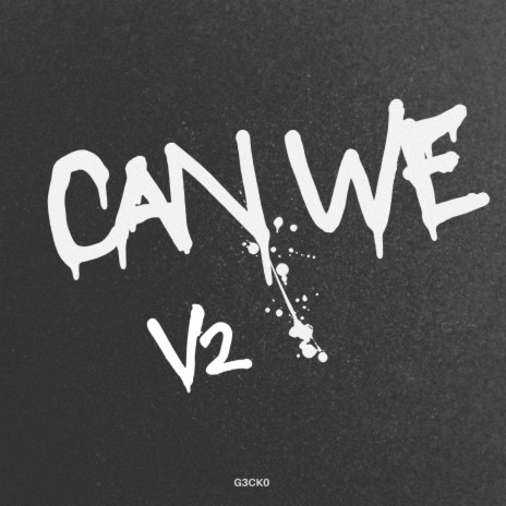 CAN WE V2 | Boomplay Music