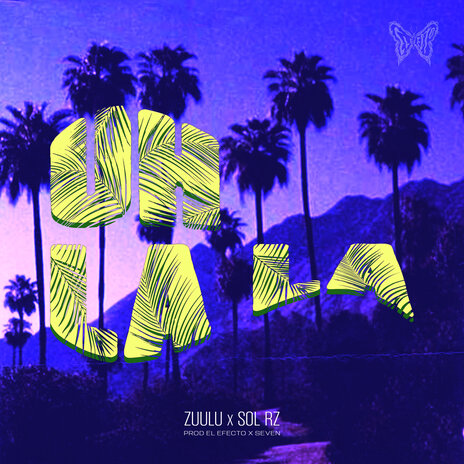 Uh La La ft. SOL RZ, El Efecto Mariposa & SEVEN | Boomplay Music