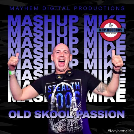 Old Skool Passion ft. Mashup Mike