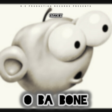 O Ba Bone | Boomplay Music