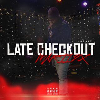 Late Checkout (Remix)