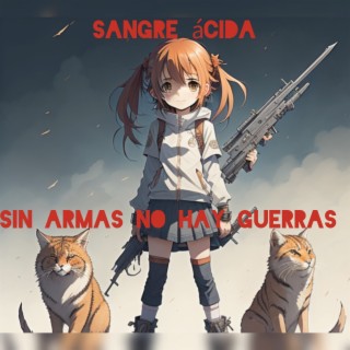 Sin Armas No Hay Guerra