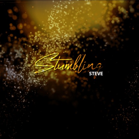 Stumbling Steve | Boomplay Music