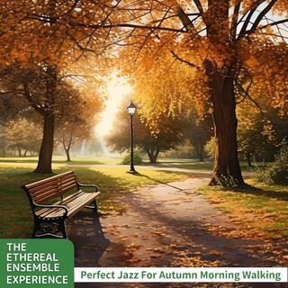 Perfect Jazz for Autumn Morning Walking