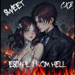 SWEET ESCAPE FROM HELL