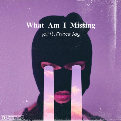 What Am I Missing ft. Prince Jay | Boomplay Music
