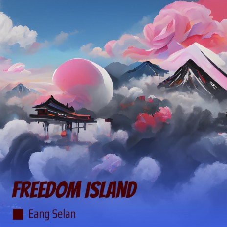 Freedom Island | Boomplay Music