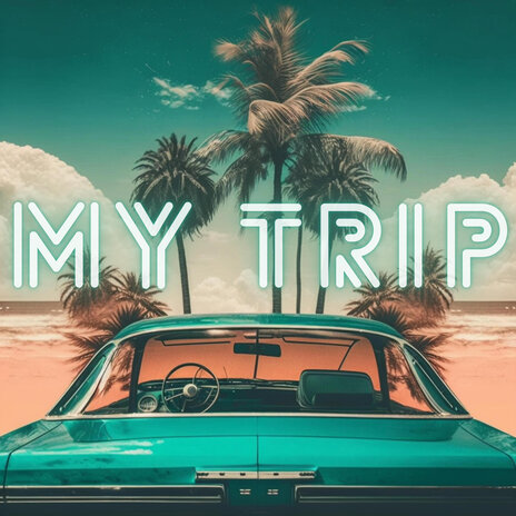 My Trip | Boomplay Music