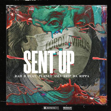 SENT UP ft. PLANET ASIA, TRIP DA RIPPA & STATIK SELEKTAH