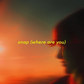 snap (where are you) (sped up) lyrics | Boomplay Music