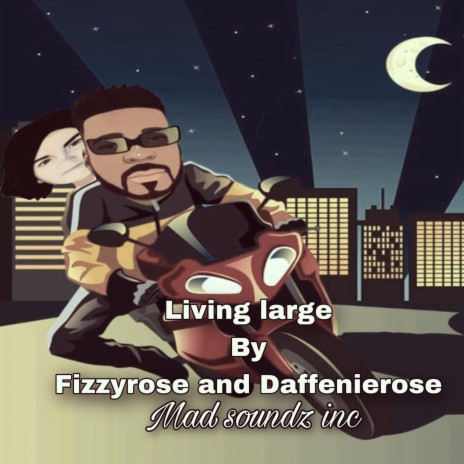 Living large ft. FizzyRose | Boomplay Music
