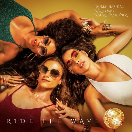 Ride The Wave ft. Natalie Martinez & Naz Tokio | Boomplay Music