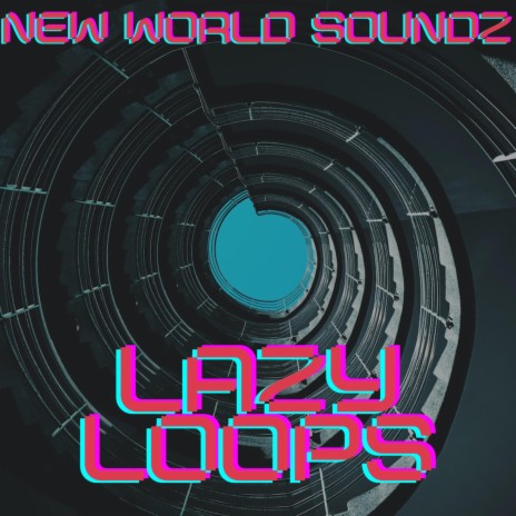 Lazy Loops | Boomplay Music