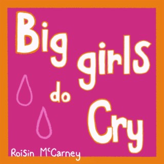 Big Girls Do Cry