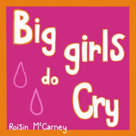 Big Girls Do Cry | Boomplay Music