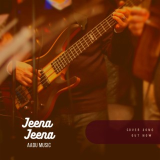 JEENA JEENA (unplugged)