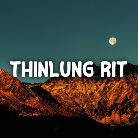 Thinlung Rit (Slowed & Reverb) ft. Ruth Asawmi | Boomplay Music