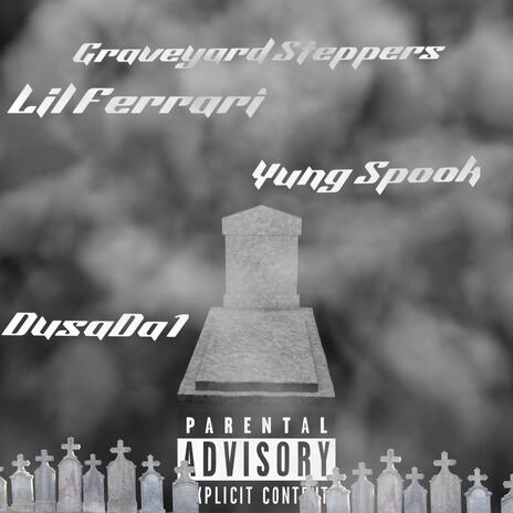 Graveyard Steppers ft. DusaDa1 & Yung Spook | Boomplay Music