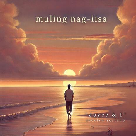 Muling Nag-iisa | Boomplay Music